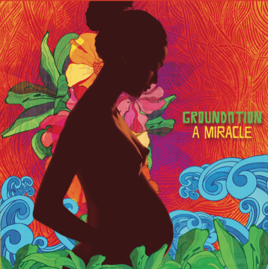Groundation - A Miracle