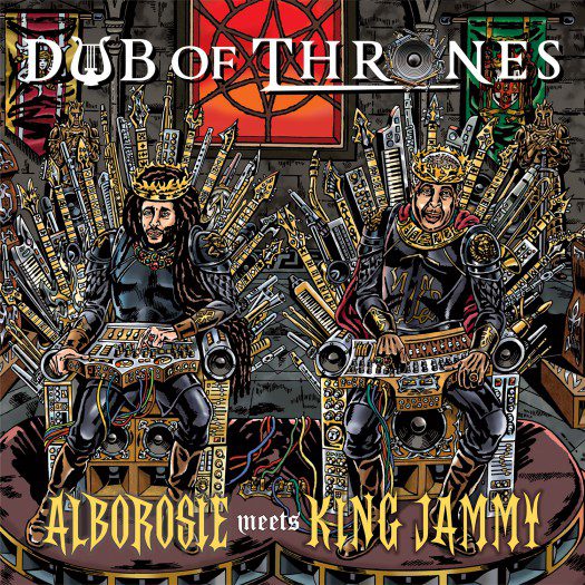 Alborosie meets King Jammy - Dub Of Thrones