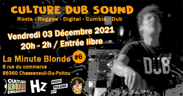 Culture Dub Sound @ La Minute Blonde #6