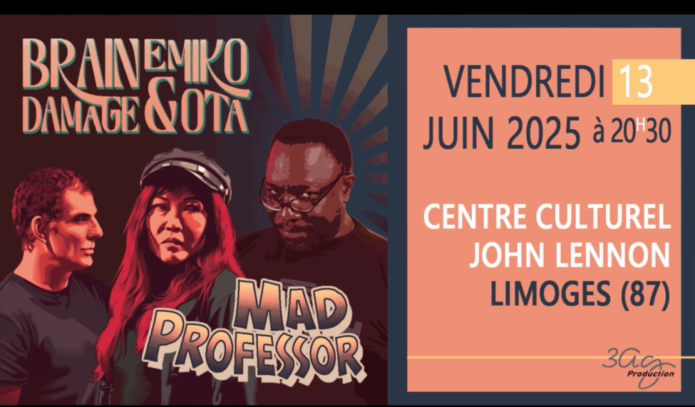 Mad Professor + Brain Damage x Emiko Ota @ Limoges