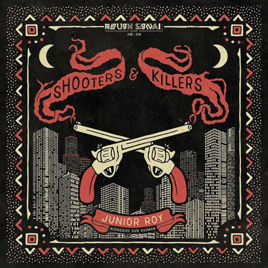 Dub Kazman - Shooters & Killers Feat. Junior Roy (RS12002)