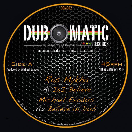 Ras Mykha, Lucadread & Michael Exodus - I&I Believe - 12" Dub O Matic Records