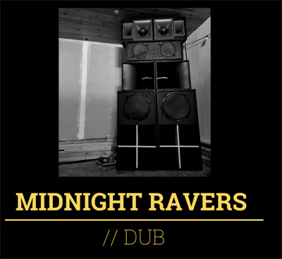Dub Session – Midnight Ravers Sound System & friends