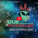 Dub Traveller - Teaser