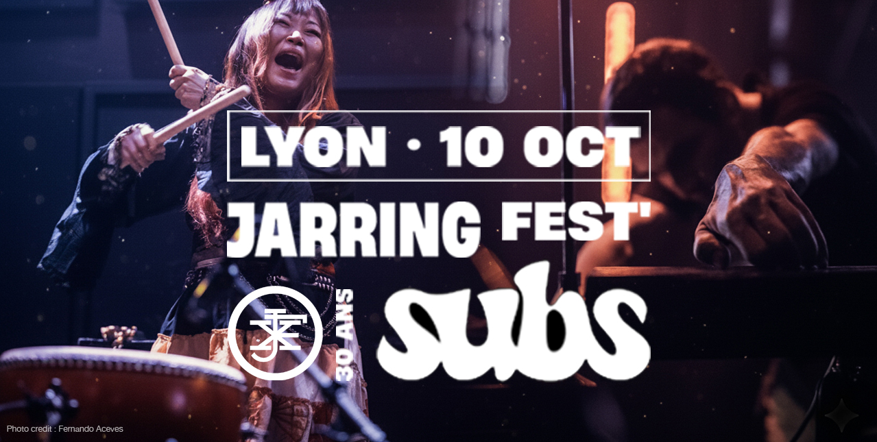 Jarring Festival | JFX 30 ans !