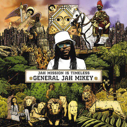 General Jah Mikey - Jah Mission Is Timeless