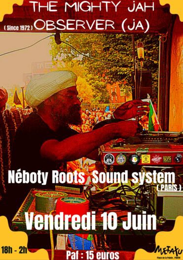 The Mighty Jah Observer meets Néboty Roots