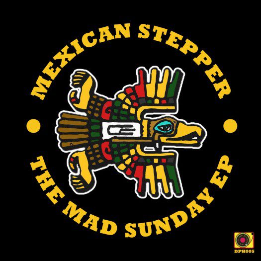 Mexican Stepper - The Mad Sunday EP