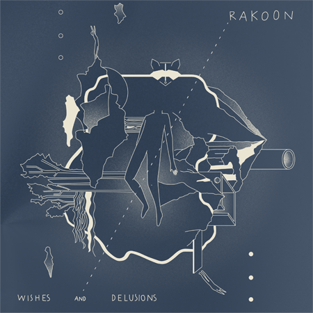 Rakoon - Wishes And Delusions