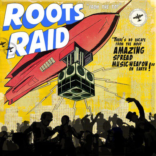 Roots Raid - From The Top