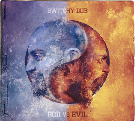 Switchy Dub - God Vs Evil