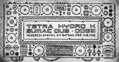 Tetra Hydro K + Sumac Dub + ODG Prod @ Bateau Ivre