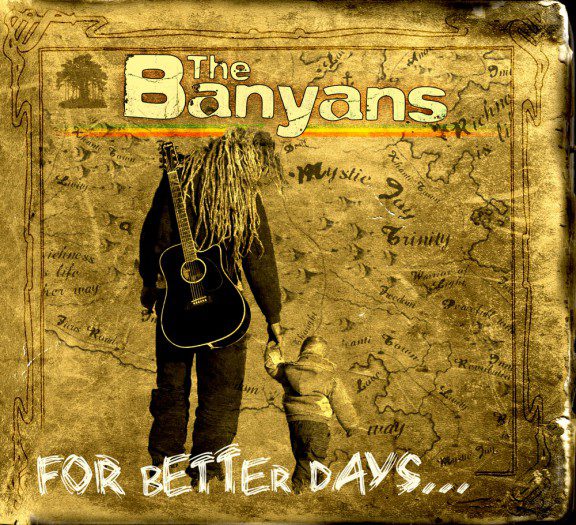 The Banyans - For Better Days