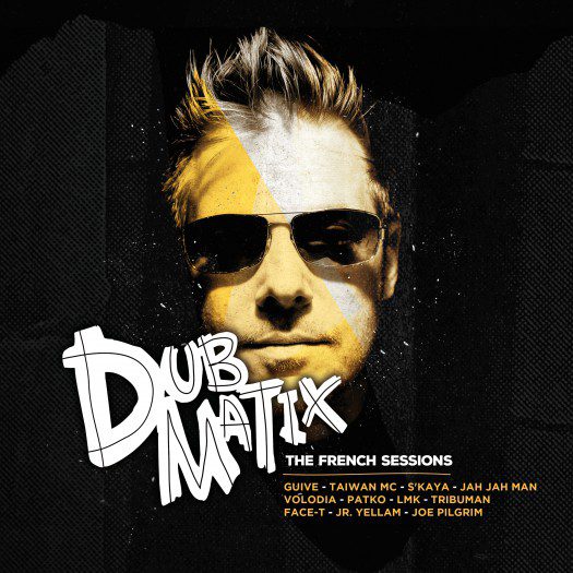 Dubmatix - The French Sessions