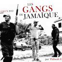 Les Gangs de Jamaïque - États des lieux 2012