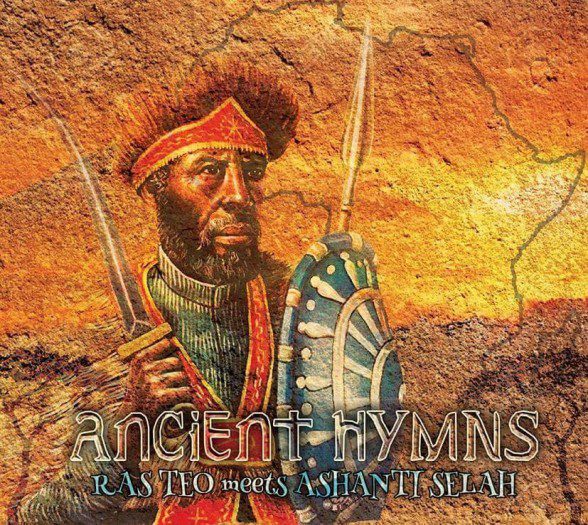 Ras Teo meets Ashanti Selah - Ancient Hymns