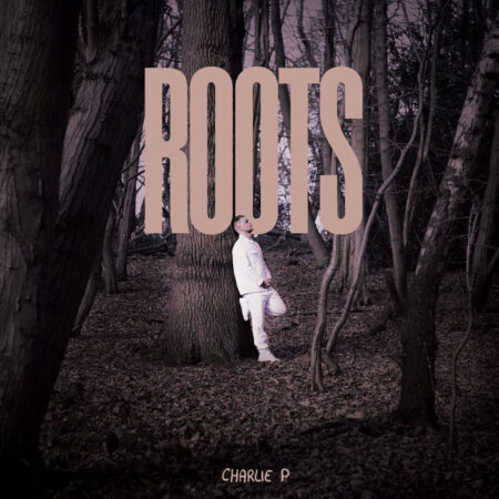 cover album Roots - Charlie P x OBF