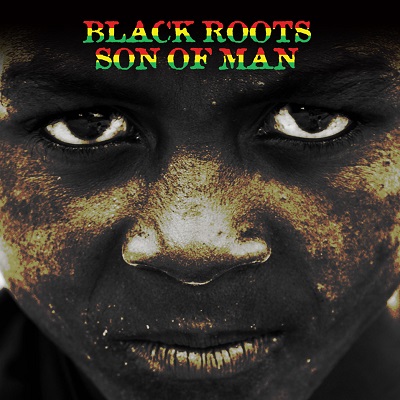 Black Roots - Son Of Man
